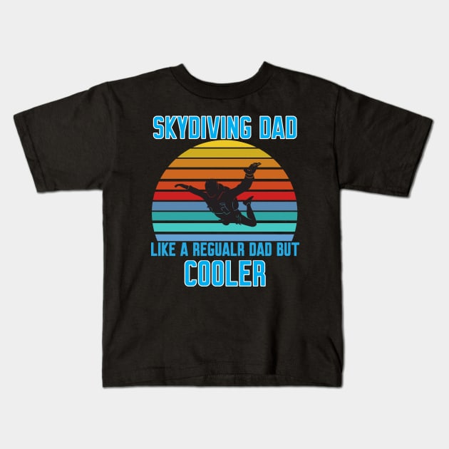 Funny Skydiving Dad Kids T-Shirt by Work Memes